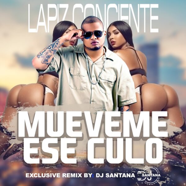 LAPIZ CONCIENTE - MUEVEME ESE CULO )DEMBOW 108 )DJSANTANA ITALIA