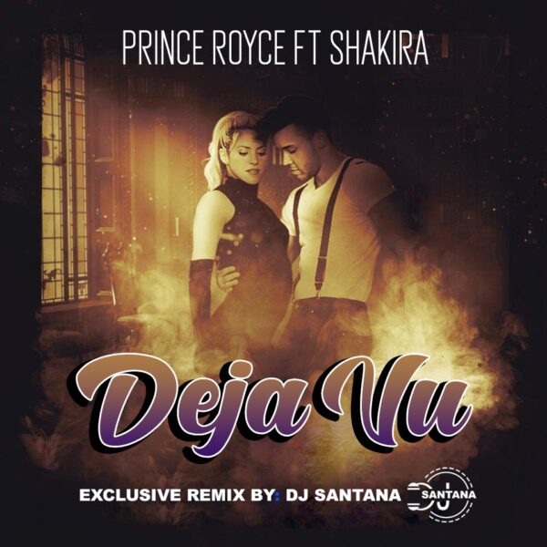 PRINCE  ROYCE  FT   SHAKIRA  - DEJA VU ) BACHATA INTRO 130 BPM ) DJSANTANA  ITALY